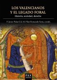Los valencianos y el legado foral (eBook, ePUB)