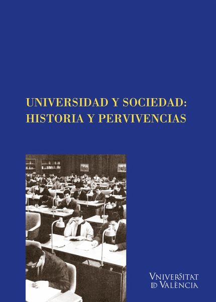 Universidad y Sociedad: Historia y pervivencias (eBook, ePUB)