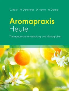 Aromapraxis Heute - Beier, Christiane;Danner, Holger;Demleitner, Margret