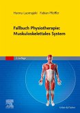 Fallbuch Physiotherapie: Muskuloskelettales System