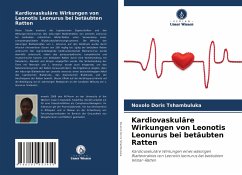 Kardiovaskuläre Wirkungen von Leonotis Leonurus bei betäubten Ratten - Tshambuluka, Noxolo Doris