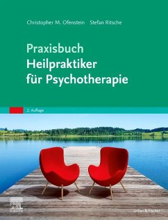 Praxisbuch Heilpraktiker für Psychotherapie - Ofenstein, Christopher;Ritsche, Stefan