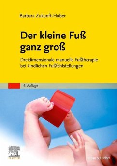 Der kleine Fuß ganz groß - Zukunft-Huber, Barbara