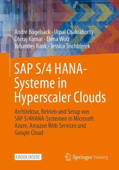 SAP S/4 HANA-Systeme in Hyperscaler Clouds - Bögelsack, André;Chakraborty, Utpal;Kumar, Dhiraj