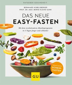 Das neue Easy-Fasten (eBook, ePUB) - Hobelsberger, Bernhard; Kleine-Gunk, Bernd