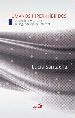Humanos Hiper-Híbridos (eBook, ePUB) - Santaella, Lucia