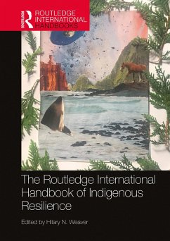 The Routledge International Handbook of Indigenous Resilience (eBook, ePUB)