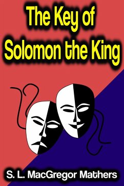 The Key of Solomon the King (eBook, ePUB) - Mathers, S. L. Macgregor