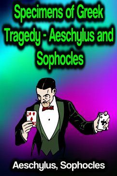 Specimens of Greek Tragedy - Aeschylus and Sophocles (eBook, ePUB) - Aeschylus; Sophocles