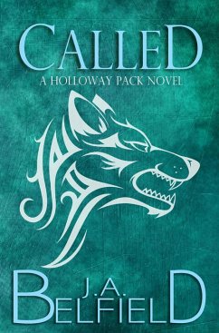 Called (Holloway Pack, #1) (eBook, ePUB) - Belfield, J. A.