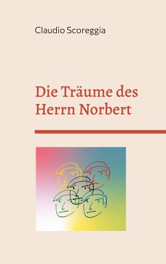 Die Träume des Herrn Norbert (eBook, ePUB) - Scoreggia, Claudio