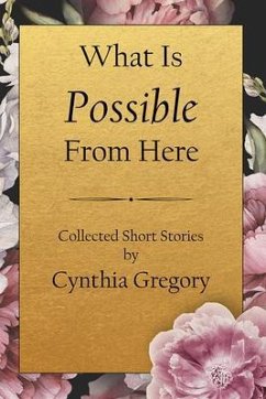 What is Possible From Here (eBook, ePUB) - Gregory, Cynthia