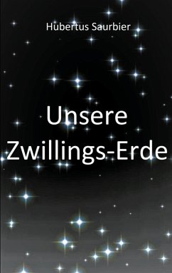 Unsere Zwillings Erde (eBook, ePUB) - Saurbier, Hubertus