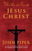 Nhìn th¿y và Say mê Jêsus Christ (eBook, ePUB)