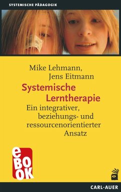 Systemische Lerntherapie (eBook, ePUB) - Lehmann, Mike; Eitmann, Jens