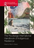 The Routledge International Handbook of Indigenous Resilience (eBook, PDF)