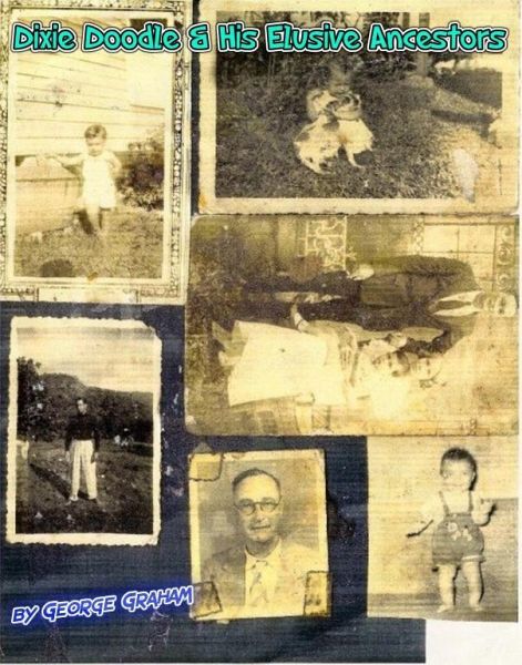 Dixie Doodle and His Elusive Ancestors (eBook, ePUB)