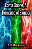 Lorna Doone, A Romance of Exmoor (eBook, ePUB)