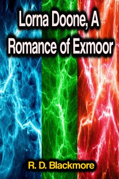 Lorna Doone, A Romance of Exmoor (eBook, ePUB) - Blackmore, R. D.