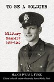 To Be a Soldier (eBook, ePUB) To Be a Soldier (eBook, ePUB)