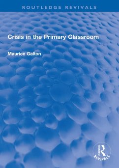 Crisis in the Primary Classroom (eBook, PDF) - Galton, Maurice