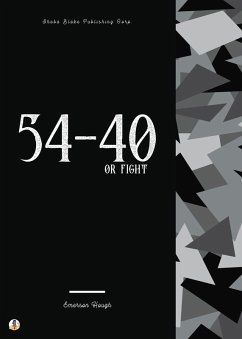 54-40 or Fight (eBook, ePUB) - Hough¿, Emerson