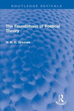 The Foundations of Political Theory (eBook, ePUB) - Greaves, H. R. G.