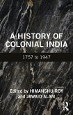 A History of Colonial India (eBook, PDF) A History of Colonial India (eBook, PDF)