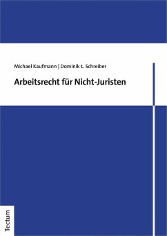 Arbeitsrecht für Nicht-Juristen (eBook, PDF) - Kaufmann, Michael; Schreiber, Dominik L