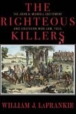 The Righteous Killers The John A. Murrell Excitement and Southern Mob Law, 1835 (eBook, ePUB)