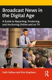 Broadcast News in the Digital Age (eBook, ePUB)