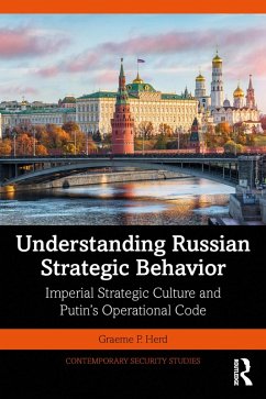 Understanding Russian Strategic Behavior (eBook, PDF) - Herd, Graeme P.