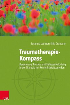 Traumatherapie-Kompass (eBook, ePUB) - Leutner, Susanne; Cronauer, Elfie