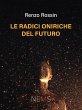 Le radici oniriche del futuro (eBook,... - Bild 1
