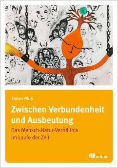 Zwischen Verbundenheit und Ausbeutung (eBook, PDF) - Müri, Helen