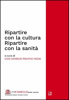Ripartire con la cultura. Ripartire con la sanità (eBook, PDF) - Giorgio Pacifici Noja, Ugo