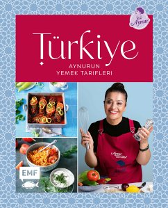 Türkiye – Aynurun yemek tarifleri (eBook, ePUB) - Sahin, Aynur