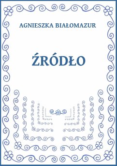 Źródło (eBook, ePUB) - Białomazur, Agnieszka