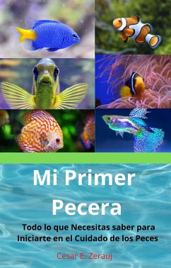 Mi Primer Pecera (eBook, ePUB) - E. Zerauj, Cesar