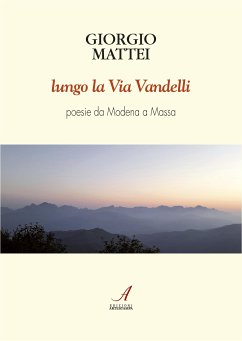 Lungo la Via Vandelli (eBook, PDF) - Mattei, Giorgio