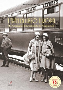 I treni di lusso europei (eBook, PDF) - Bochicchio, Francesco