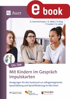 Mit Kindern im Gespräch. Impulskarten für die Kita (eBook, PDF) - Kammermeyer; Metz; Leber; King; Goebel