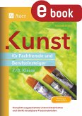 Kunst für Fachfremde und Berufseinsteiger Kl. 7-8 (eBook, PDF)