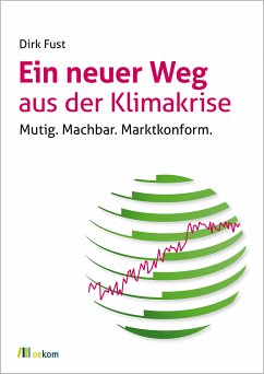 Ein neuer Weg aus der Klimakrise (eBook, PDF) - Fust, Dirk