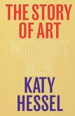 The Story of Art without Men (eBook, ePUB)