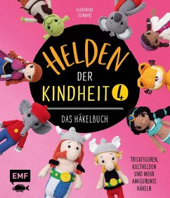 Helden der Kindheit 4 - Das Häkelbuch - Band 4 (eBook, ePUB) - Schwarz, Alexandra