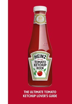 The Heinz Tomato Ketchup Book (eBook, ePUB) - H. J. Heinz Foods UK Limited