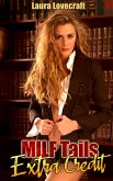 MILF Tails: Extra Credit (eBook, ePUB)