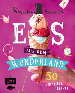 Eis aus dem Wunderland (eBook, ePUB) - Münz, Matthias