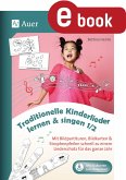 Traditionelle Kinderlieder lernen & singen 1/2 (eBook, PDF)